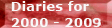 Diaries for 2000 to 2005